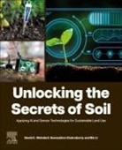Somsubhra Chakraborty, David C. Weindorf, Bin Li, Li Bin, David C Weindorf - Unlocking the Secrets of Soil