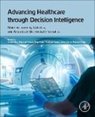 Somen Dey, Sardar Islam, Vidyapati Kumar, Dilip Kumar Pratihar, Pratihar Dilip Kumar, Vibhav Prakash Singh... - Advancing Healthcare through Decision Intelligence