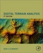 Igor Florinsky - Digital Terrain Analysis, Third Edition