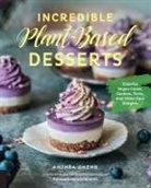 Anthea Cheng - Incredible Plant-Based Desserts