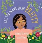 Shamaila Khan, Reyhana Ismail - All the Ways to Be Pretty