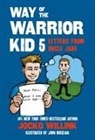 Jocko Willink, Jon Bozak - Way of the Warrior Kid 5: Letters From Uncle Jake