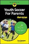 Thomas Dunmore, Tom Dunmore, Dunmore Tom, Thomas Dunmore - Youth Soccer for Parents for Dummies