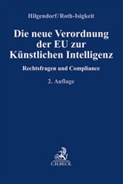Jason Coombe u a, Simon Gerdemann u a, Sabine Gless u a, Eric Hilgendorf, David Roth-Isigkeit - Die neue Verordnung der EU zur Künstlichen Intelligenz