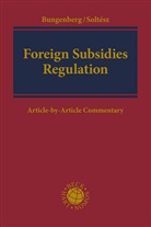 Marc Bungenberg, Soltész, Ulrich Soltész - Foreign Subsidies Regulation