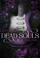 Izzy Maxen, Izzy Maxen - Dead Souls Falling