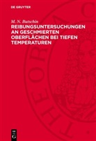 M. N. Butschin - Reibungsuntersuchungen an geschmierten Oberflächen bei tiefen Temperaturen