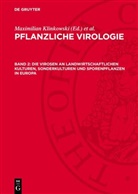 Maximilian Klinkowski, Klaus Schmelzer, Dieter Spaar - Pflanzliche Virologie - Band 2: Die Virosen an landwirtschaftlichen Kulturen, Sonderkulturen und Sporenpflanzen in Europa