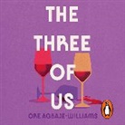 Ore Agbaje-Williams, Jake Fairbrother, T'Nia Miller, Tariye Peterside - The Three Of Us (Audio book)