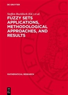 Steffen Bocklisch, Yasushi Nishiwaki, Sergei Orlovski, Manfred Peschel - Fuzzy Sets Applications, Methodological Approaches, and Results