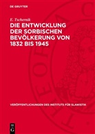 E. Tschernik - Die Entwicklung der sorbischen Bevölkerung von 1832 bis 1945