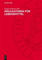 Gregor Schuster - Emulgatoren für Lebensmittel