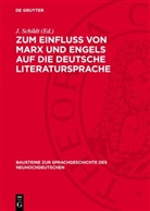J. Schildt - Zum Einfluß von Marx und Engels auf die deutsche Literatursprache