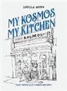 Loulla Astin - My Kosmos My Kitchen