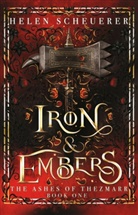 Helen Scheuerer - Iron and Embers