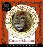 Gregory Maguire, Gregory/ McDonough Maguire, John McDonough - A Lion Among Men (Hörbuch)