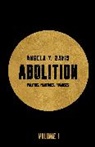 Angela Y. Davis, Davis Angela Y. - Abolition: Politics, Practices, Promises, Vol. 1