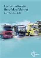 Danny Linne von Berg, Henning Frerichs, Danny Linne von Berg - Lernsituationen Berufskraftfahrer LF 9-12