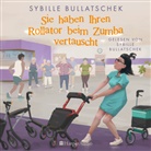 Sybille Bullatschek, Sybille Bullatschek - Sie haben Ihren Rollator beim Zumba vertauscht, 1 Audio-CD, 1 MP3 (Audio book)