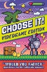 Welbeck Children's Books - Choose It! Videogame Edition