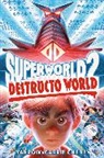 Carrie Cheney, Yarrow Cheney - Superworld #2: Destructo World