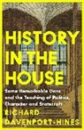 Richard Davenport-Hines, Davenport-Hines Richard - History in the House