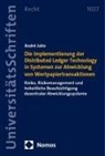 André Jahn - Die Implementierung der Distributed Ledger Technology in Systemen zur Abwicklung von Wertpapiertransaktionen