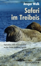Ansgar Walk - Safari im Treibeis