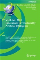 Ibrahim (Abe) M Elfadel, Albasha, Lutfi Albasha, Ibrahim (Abe) M. Elfadel - VLSI-SoC 2023: Innovations for Trustworthy Artificial Intelligence
