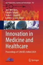 Yen-Wei Chen, R J Howlett, R. J. Howlett, Robert J. Howlett, R J Howlett et al, Robert J Howlett et al... - Innovation in Medicine and Healthcare