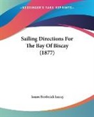 James Frederick Imray - Sailing Directions For The Bay Of Biscay (1877)
