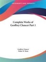 Geoffrey Chaucer, Walter W. Skeat - Complete Works of Geoffrey Chaucer Part 1