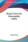 William Sharp - Sharp's Tracts On Homeopathy (1894)