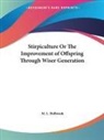M. L. Holbrook - Stirpiculture Or The Improvement of Offspring Through Wiser Generation