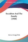 Herbert George Wells - Socialism And The Family (1908)
