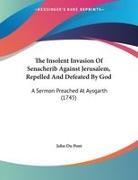 John Du Pont - The Insolent Invasion Of Senacherib Against Jerusalem, Repelled And Defeated By God