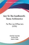 Gordon Augustus Southworth, John C. Stone - Key To The Southworth-Stone Arithmetics