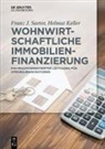 Helmut Keller, Franz J Sartor, Franz J. Sartor - Wohnwirtschaftliche Immobilienfinanzierung