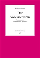 Joachim v Wedel, Joachim v. Wedel, Joachim von Wedel - Der Volkssouverän
