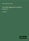 Alexander Mackenzie - The Celtic Magasine: A Monthly Periodical