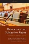 Catherine Colliot-Thélène - Democracy and Subjective Rights