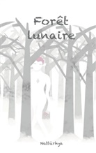 Nattürhya ., Nattürhya - Forêt lunaire