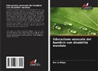 Evcim Bilgiç - Educazione sessuale dei bambini con disabilità mentale