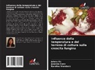 Jasenka Cosic, Jelena Ilic, Karolina Vrandecic - Influenza della temperatura e del terreno di coltura sulla crescita fungina