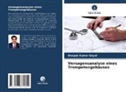 Deepak Kumar Goyal - Versagensanalyse eines Trompetengehäuses
