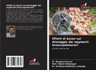 Prof. Vikash Bhatnagar, Vikash Bhatnagar, Dr. Sandeep Madhukar Lahange, Sandeep Madhukar Lahange, Deepak Sharma, Dr. Deepak Sharma - Effetti di Assan sul drenaggio dei segmenti broncopolmonari