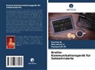 Kavitha M, Pushpavalli M, Kavitha M., Pushpavalli M., Meenakshi V, Meenakshi V. - Braille-Kommunikationsgerät für Sehbehinderte