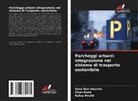 Sana Ben Hassine, Elyes Kooli, Rafaa Mraihi - Parcheggi urbani: integrazione nel sistema di trasporto sostenibile