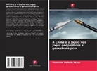 Florentina Stefania Neagu - A China e o Japão nos jogos geopolíticos e geoestratégicos
