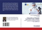 Thomas Nady A Eskander, Ahmed Mohammed Abu-Dief Mohammed, Omar Elhady - Fabrication of Thiazole-Guanidine metal chelates